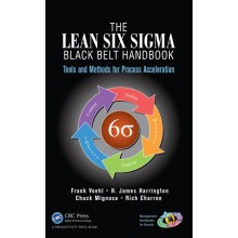 The Lean Six Sigma Black Belt Handbook: Tools and Methods for Process Acceleration